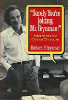 'Surely You're Joking, Mr. Feynman!': Adventures of a Curious Character