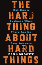 The Hard Things About Hard Things